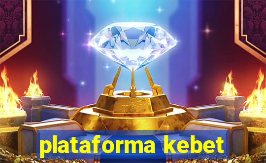 plataforma kebet